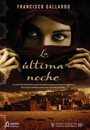 ULTIMA NOCHE. V PREMIO ATENEO DE NOVELA HISTORICA | 9788498777727 | GALLARDO,FRANCISCO