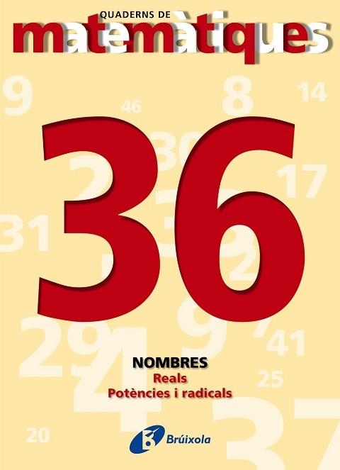 NOMBRES. REALS. POTENCIES I RADICALS | 9788483044629