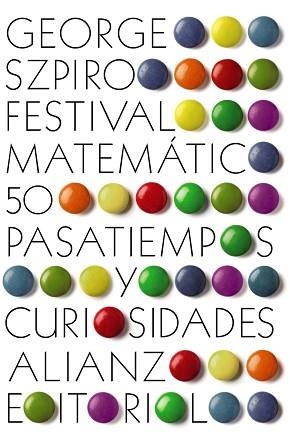 FESTIVAL MATEMATICO 50 PASATIEMPOS Y CURIOSIDADES | 9788420671857 | SZPIRO,GEORGE G.