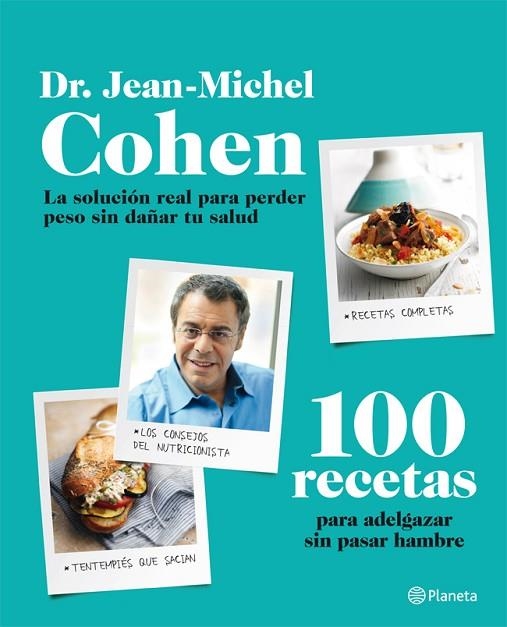 100 RECETAS PARA ADELGAZAR SIN PASAR HAMBRE | 9788408009542 | COHEN,JEAN-MICHEL