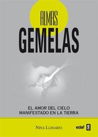 ALMAS GEMELAS. EL AMOR DEL CIELO MANIFESTADO EN LA TIERRA | 9788441430884 | LLINARES,NINA