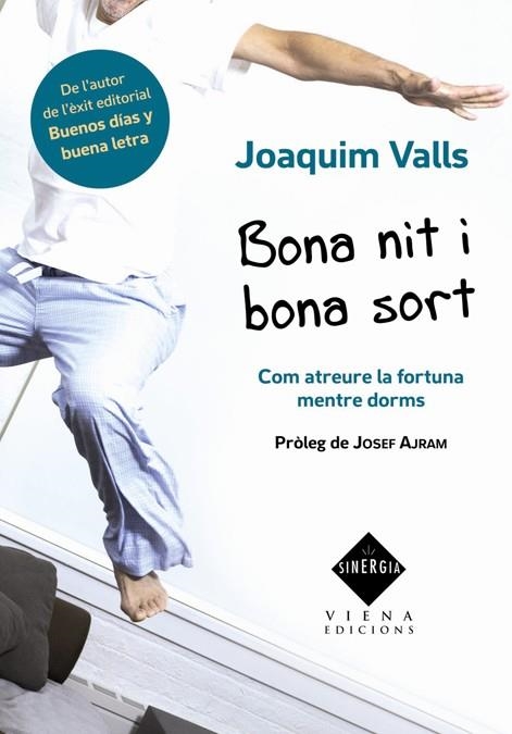 BONA NIT I BONA SORT. COM ATREURE LA FORTUNA MENTRE DORMS | 9788483306512 | VALLS,JOAQUIM