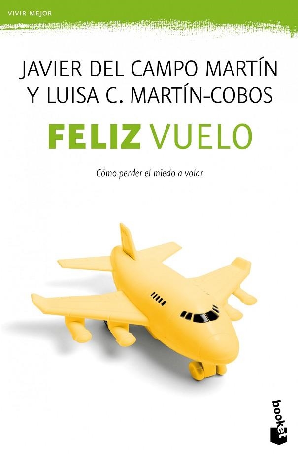 FELIZ VUELO. COMO PERDER EL MIEDO A VOLAR | 9788408005162 | CAMPO MARTIN,JAVIER MARTIN-COBOS,LUISA