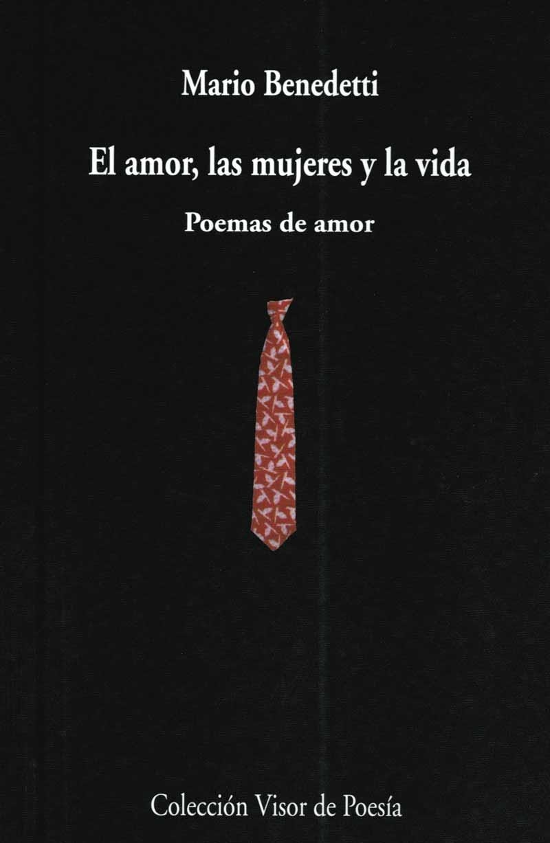 EL AMOR LAS MUJERES Y LA VIDA. POEMAS DE AMOR | 9788475223414 | BENEDETTI,MARIO