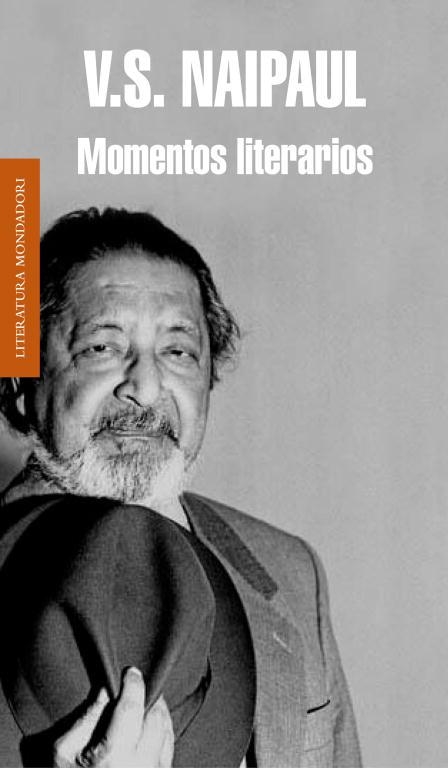 MOMENTOS LITERARIOS | 9788439726135 | NAIPAUL,V.S.(NOBEL DE LITERATURA 2001)