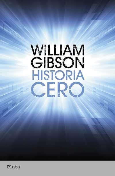 HISTORIA CERO | 9788492919116 | GIBSON,WILLIAM