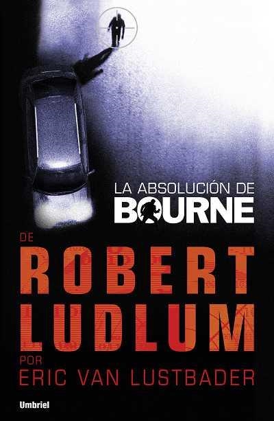 ABSOLUCION DE BOURNE | 9788492915118 | LUDLUM,ROBERT