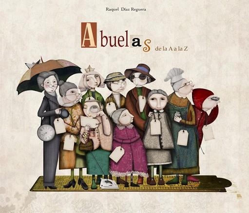 MISTERIOSO MUNDO DE LAS ABUELAS | 9788448834722 | DIAZ REGUERA,RAQUEL