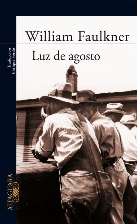 LUZ DE AGOSTO(TRAD.ENRIQUE SORDO) | 9788420406732 | FAULKNER,WILLIAM(NOBEL LITERATURA1949)