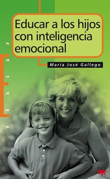 EDUCAR A LOS HIJOS CON INTELIGENCIA EMOCIONAL | 9788428813860 | GALLEGO,MªJOSE