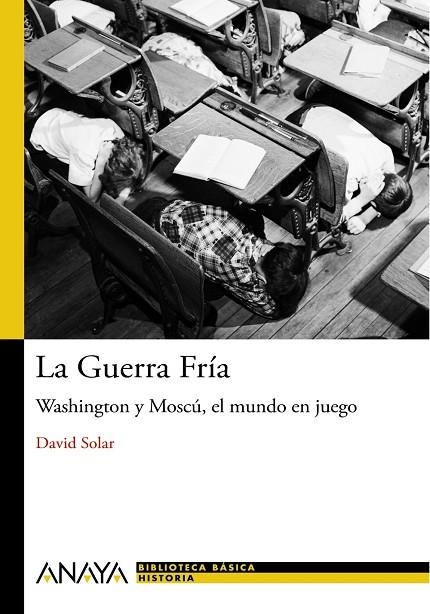 GUERRA FRIA. WASHINGTON Y MOSCU, EL MUNDO EN JUEGO | 9788466795258 | SOLAR,DAVID