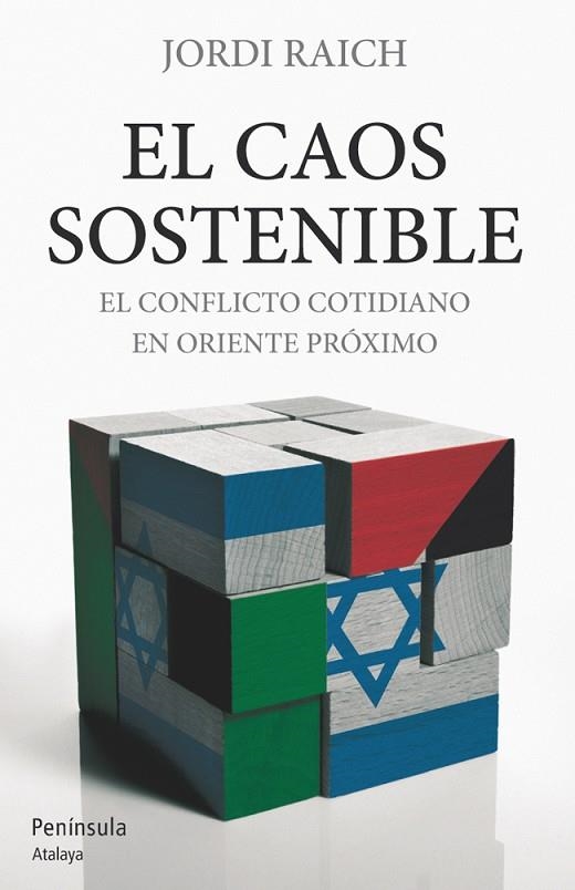 CAOS SOSTENIBLE . EL CONFLICTO COTIDIANO EN ORIENTE PROXIMO | 9788499421308 | RAICH,JORDI