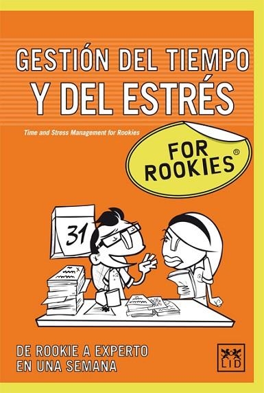 GESTION DEL TIEMPO Y DEL ESTRES FOR ROOKIES DE ROOKIE A EXPERTO EN UNA SEMANA | 9788483561218 | FOR ROOKIES