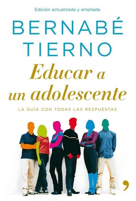 EDUCAR A UN ADOLESCENTE.LA GUIA CON TODAS LAS RESPUESTAS | 9788484608646 | TIERNO,BERNABE