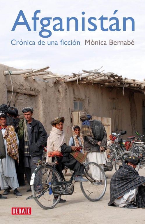 AFGANISTAN. CRONICA DE UNA FICCION | 9788499920870 | BERNABE,MONICA