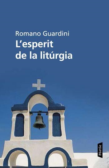 ESPERIT DE LA LITURGIA | 9788498091908 | GUARDINI,ROMANO