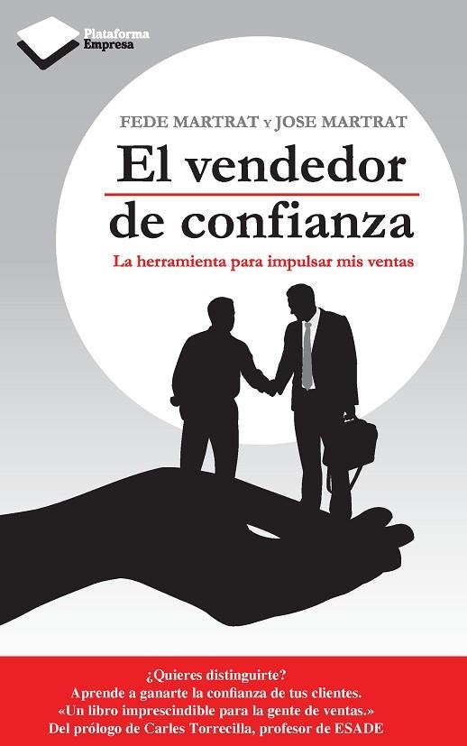 VENDEDOR DE CONFIANZA. LA HERRAMIENTA PARA IMPULSAR MIS VENTAS | 9788415577195 | MARTRAT SANFELIU,FREDERIC MARTRAT,JOSE