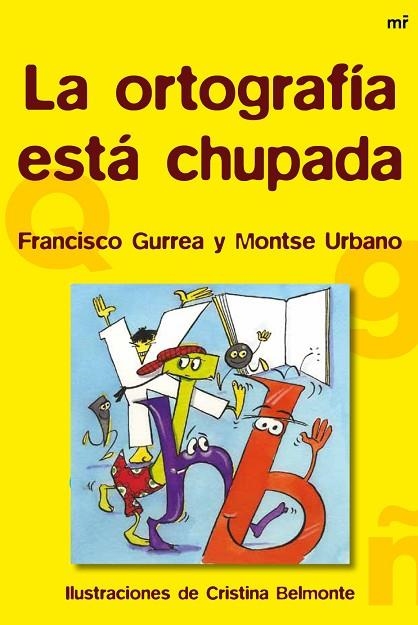 ORTOGRAFIA ESTA CHUPADA | 9788427026346 | GURREA,FRANCISCO URBANO,MONTSE