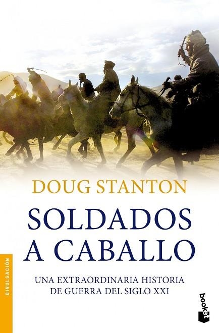 SOLDADOS A CABALLO. UNA EXTRAORDINARIA HISTORIA DE GUERRA DEL SIGLO XXI | 9788408004271 | STANTON,DOUG