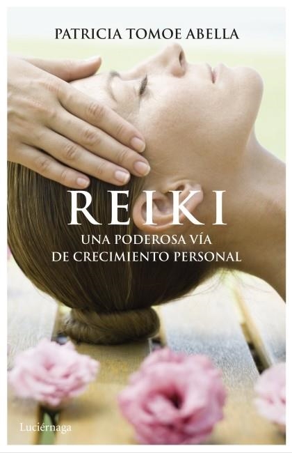 REIKI. UNA PODEROSA VIA DECRECIMIENTO PERSNAL | 9788492545704 | TOMOE ABELLA,PATRICIA