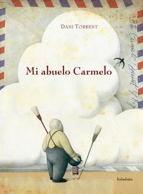 MI ABUELO CARMELO | 9788484647669 | TORRENT,DANI