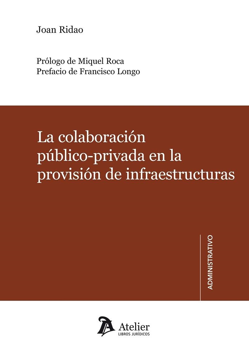 COLABORACION PUBLICO-PRIVADA EN LA PROVISION DE INFRAESTRUCTURAS | 9788492788958 | RIDAO,JOAN