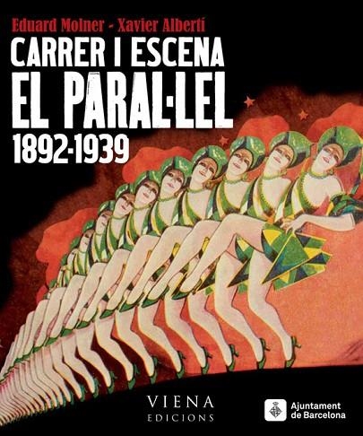 CARRER I ESCENA. EL PARAL.LEL 1892-1939 | 9788483307076 | MOLNER,EDUARD ALBERTI,XAVIER