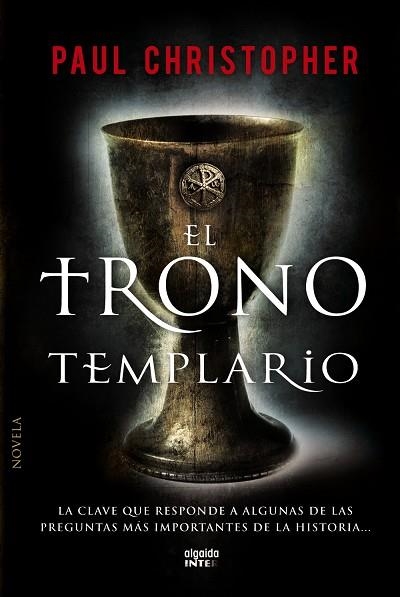 TRONO TEMPLARIO. LA CLAVE QUE RESPONDE A ALGUNAS DE LAS PREGUNTAS MAS IMPORTANTES DE LA HISTORIA | 9788498777680 | CHRISTOPHER,PAUL