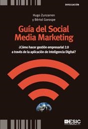 GUIA DEL SOCIAL MEDIA MARKETING | 9788473568623 | ZUNZARREN,HUGO GOROSPE,BERTOL