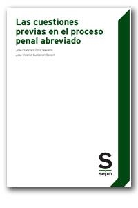 CUESTIONES PREVIAS EN EL PROCESO PENAL ABREVIADO | 9788492666126 | GUILLAMÓN SENENT, JOSÉ VICENTE/ORTIZ NAVARRO, JÓSE FRANCISCO