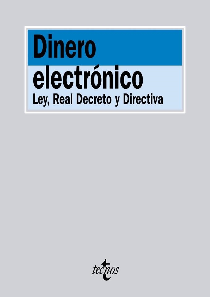 DINERO ELECTRONICO. LEY, REAL DECRETO Y DIRECTIVA | 9788430956043