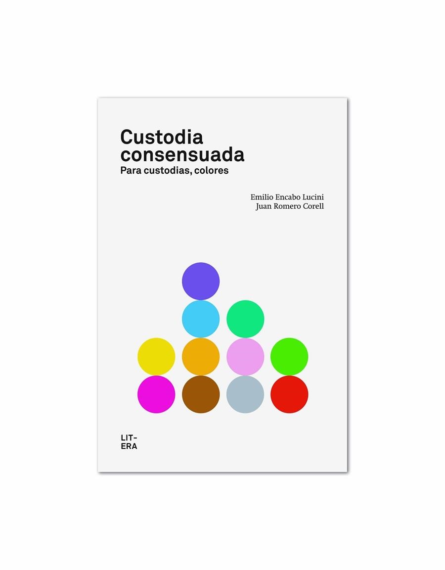 CUSTODIA CONSENSUADA. PARA CUSTODIAS, COLORES | 9788494029219 | ENCABO LUCINI,EMILIO