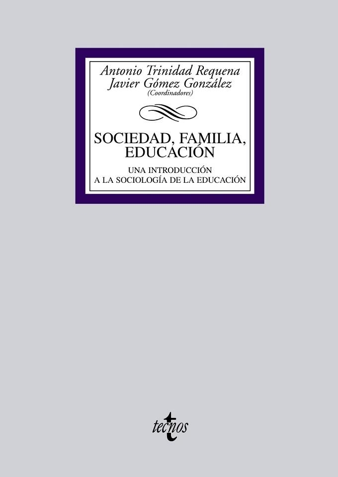 SOCIEDAD, FAMILIA, EDUCACION. UNA INTRODUCCION A LA SOCIOLOGIA DE LA EDUCACION | 9788430955954 | TRINIDAD REQUENA,ANTONIO GOMEZ GONZALEZ,JAVIER