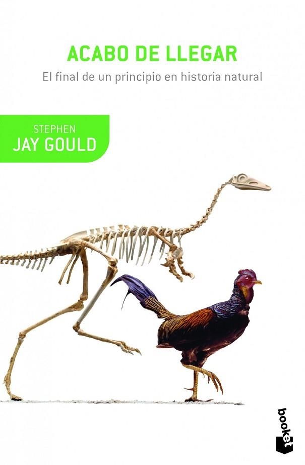 ACABO DE LLEGAR. EL FINAL DE UN PRINCIPIO EN HISTORIA NATURAL | 9788408008798 | JAY GOULD,STEPHEN