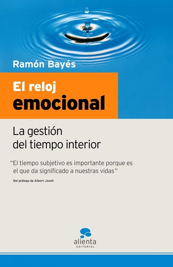 RELOJ EMOCIONAL. LA GESTION DEL TIEMPO INTERIOR | 9788493521271 | BAYES,RAMON