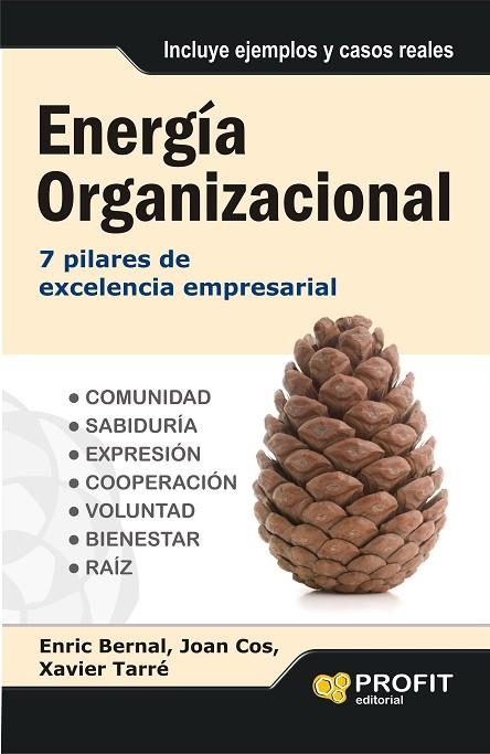 ENERGIA ORGANIZACIONAL. 7 PILARES DE EXELENCIA EMPRESARIAL | 9788415505525 | BERNAL,ENRIC COS,JOAN TARRE,XAVIER