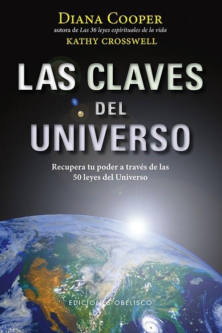 CLAVES DEL UNIVERSO. RECUPERA TU PODER A TRAVES DE LAS 50 LEYES DEL UNIVERSO | 9788497778220 | COOPER,DIANA CROSSWELL,KATHY