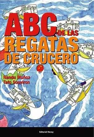 ABC DE LAS REGATAS DE CRUCERO | 9788474862478 | MUÑOZ,NANDU SOUVIRON,TATO