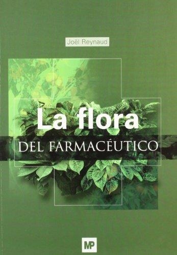 FLORA DEL FARMACEUTICO | 9788484761167 | REYNAUD,JOEL