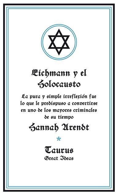 EICHMANN Y EL HOLOCAUSTO | 9788430600939 | ARENDT,HANNAH