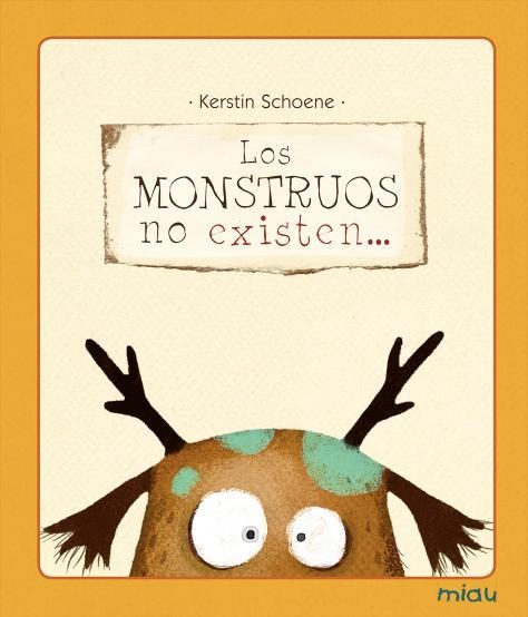 LOS MONSTRUOS NO EXISTEN | 9788415116240 | SCHOENE,KERSTIN