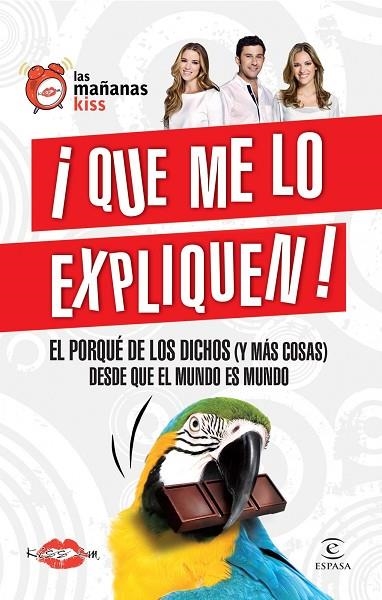 QUE ME LO EXPLIQUEN !. EL PORQUE DE LOS BICHOS  ( Y MAS COSAS) DESDE QUE EL MUNDO ES MUNDO | 9788467009125 | KISS FM