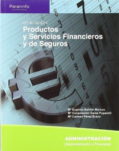 PRODUCTOS Y SERVICIOS FINANCIEROS Y DE SEGUROS | 9788497327244 | BAHILLO MARCOS,Mª EUGENIA GALAS PUPARELLI,Mª CONSOLACION PEREZ BRAVO,Mª CARMEN