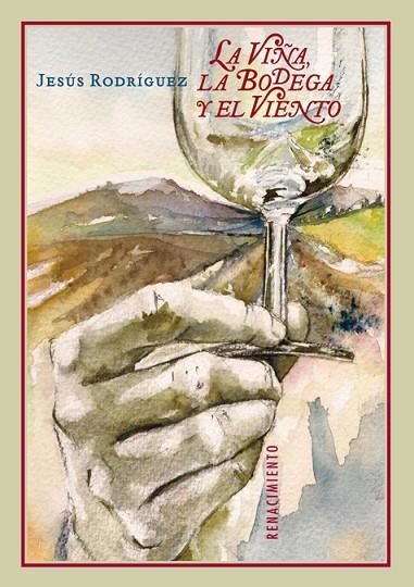 VIÑA LA BODEGA Y EL VIENTO | 9788484727118 | RODRIGUEZ,JESUS