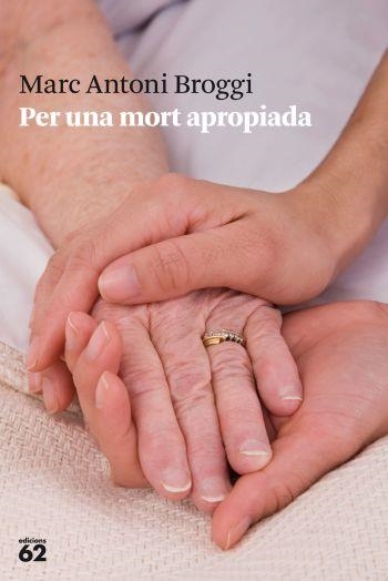 PER UNA MORT APROPIADA | 9788429768558 | BROGGI,MARC ANTONI