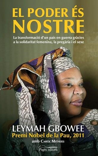 PODER ES NOSTRE. PREMI NOBEL DE LA PAU, 2011 | 9788499752709 | GBOWEE,LEYMAH