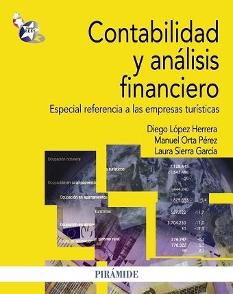 CONTABILIDAD Y ANALISIS FINANCIERO. ESPECIAL REFERENCIA A LAS EMPRESAS TURISTICAS | 9788436827088 | LOPEZ HERRERA,DIEGO ORTA PEREZ,MANUEL SIERRA GARCIA,LAURA