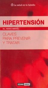 HIPERTENSION. CLAVES PARA PREVENIR Y TRATAR | 9788475567976 | MARTELL,NIEVES