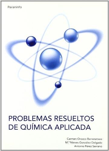 PROBLEMAS RESUELTOS DE QUIMICA APLICADA | 9788428380928 | OROZCO BARRENETXEA,CARMEN PEREZ SERRANO,ANTONIO GONZALEZ DELGADO,Mª NIEVES