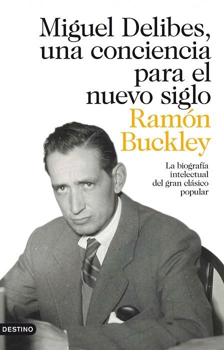 MIGUEL DELIBES. UNA CONCIENCIA PARA EL NUEVO SIGLO | 9788423320967 | BUCKLEY,RAMON